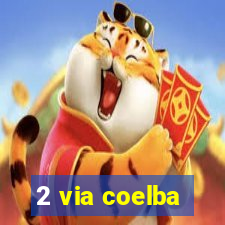 2 via coelba